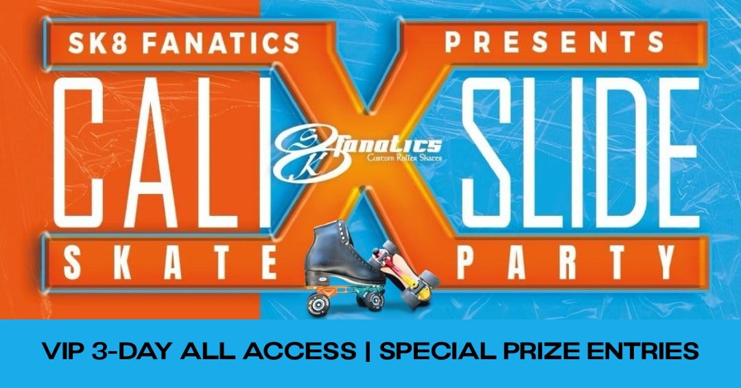 SK8 Fanatics Presents Cali-Slide X Skate Party | VIP 3-Day All Access