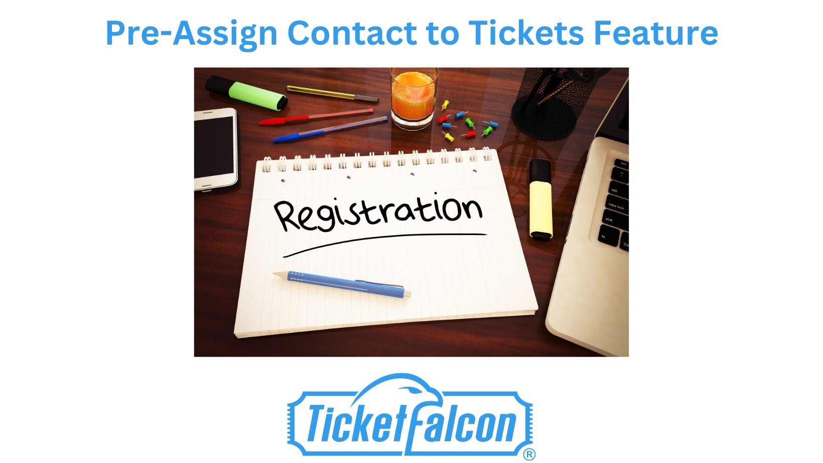 Pre-Assign Contact to Tickets for Enhanced Sponsor Registration Pre-Assign Contact to Tickets for Enhanced Sponsor Registration