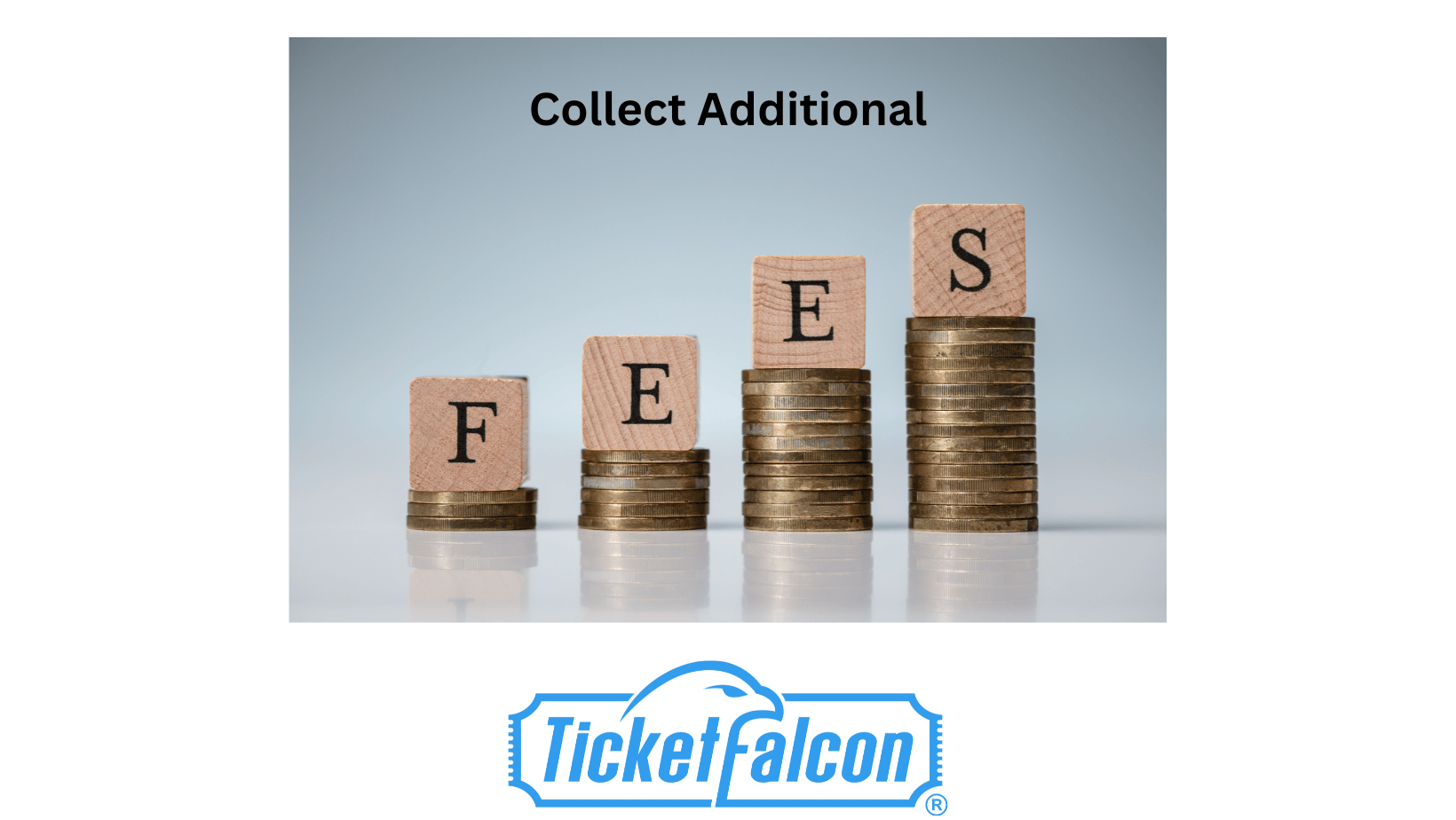 Collect Additional Fees for Your Event Ticket Falcon Collect Additional Fees for Your Event Ticket Falcon