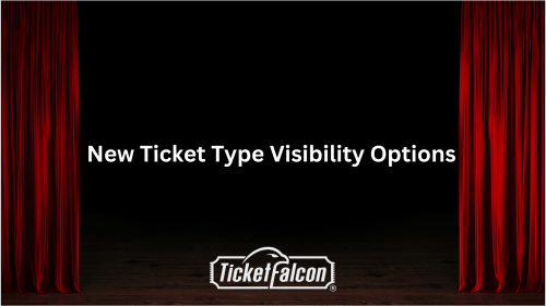 New Ticket Type Visibility Options Image