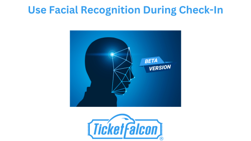 Use Facial Recognition During Check-In Ticket Falcon Final