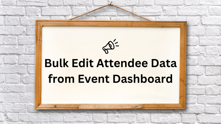 Edit Attendee Data with Bulk Editor Tool