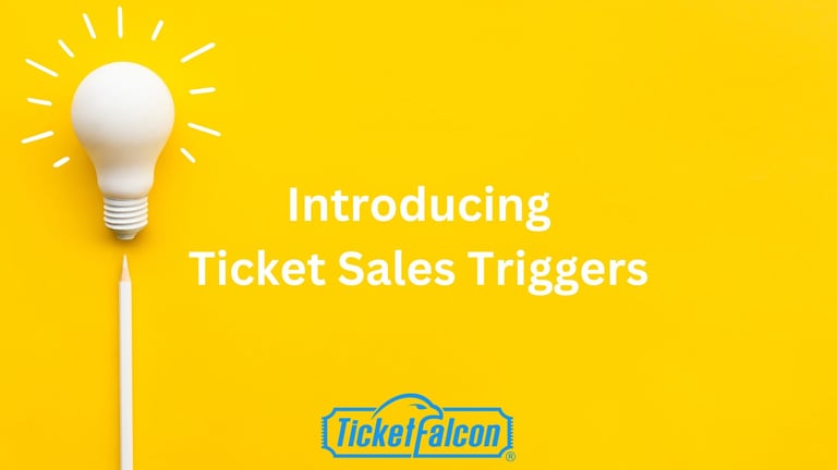 Automate Your Ticket Sales with New Triggers