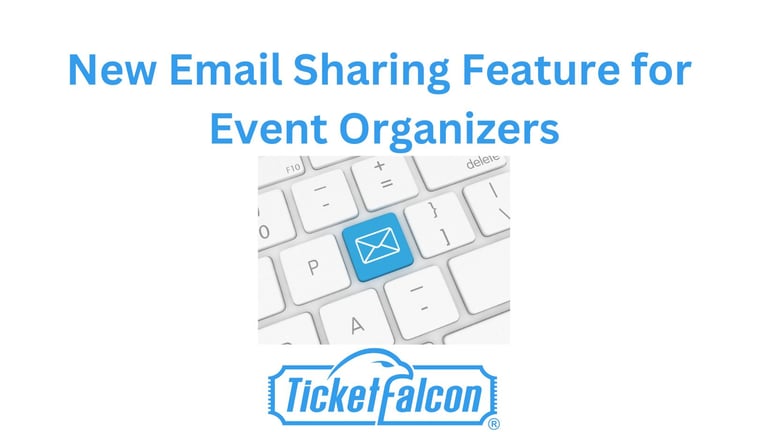 Ticket Falcon Soars Higher with New Email Sharing Feature for Event Organizers
