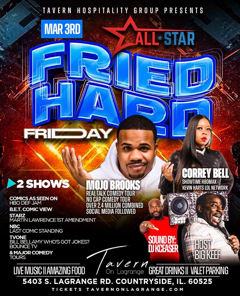 All Star Fried Hard Friday Correy Bell & Mojo Brooks 6pm Show Tickets