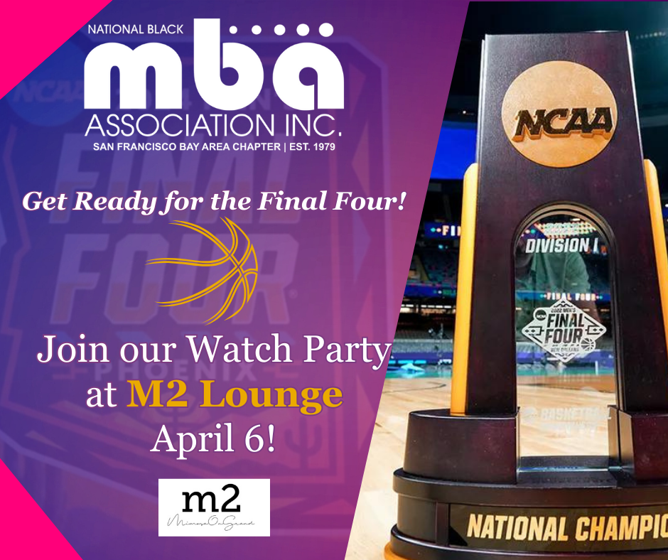 SF Black MBA Final Four Watch Party Tickets Powered by Ticket Falcon®